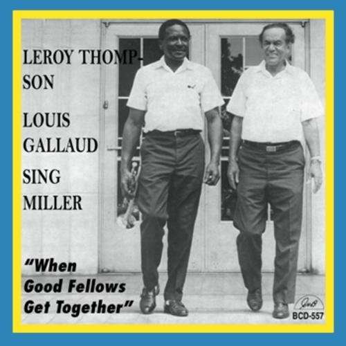 Cover for Thompson,leroy / Gallad,louis / Miller,sing · When Good Fellows Get Together (CD) (2013)