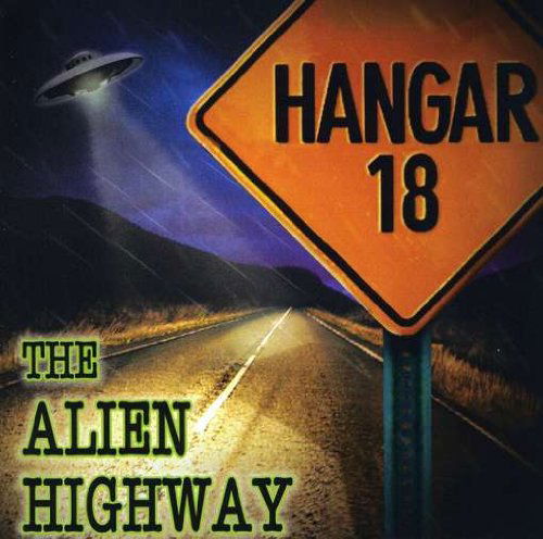Cover for Hangar 18 · Alien Highway (CD) (2008)