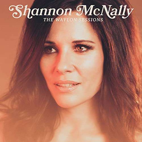 The Waylon Sessions - Shannon Mcnally - Música - COMPASS - 0766397476728 - 28 de maio de 2021