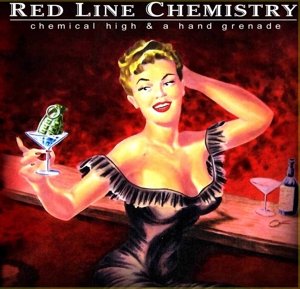 Red Line Chemistry · Chemical High & A Hand Grenade (CD) (2015)