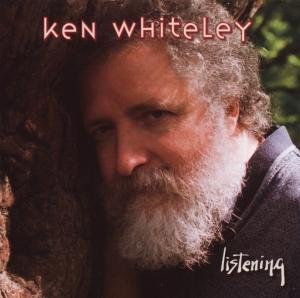 Ken Whiteley · Listening (CD) (2009)