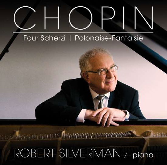 Chopin: Four Scherzi / Polonaise-fantasie - Robert Silverman - Muzyka - MARQUIS RECORDS - 0774718148728 - 5 października 2018