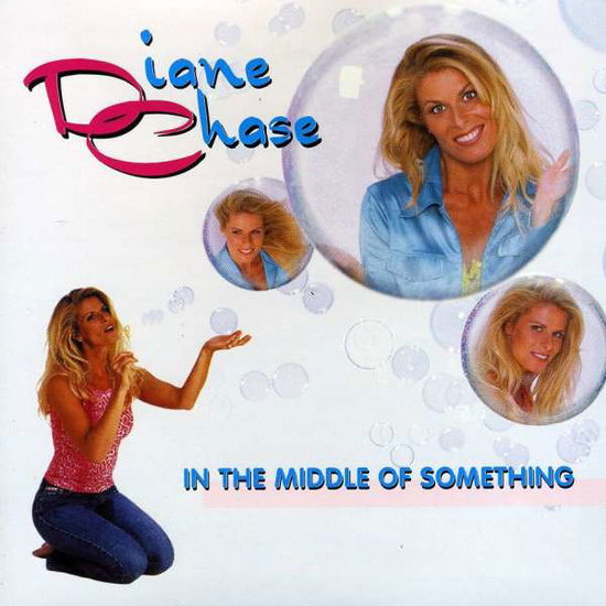 In the Middle of Something - Diane Chase - Muzyka - COUNTRY - 0775020141728 - 6 listopada 2001