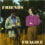 Cover for Friends · Fragile (CD) (2025)