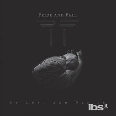 Of Lust & Desire - Pride & Fall - Musiikki - OUTSIDE/METROPOLIS RECORDS - 0782388087728 - tiistai 13. elokuuta 2013