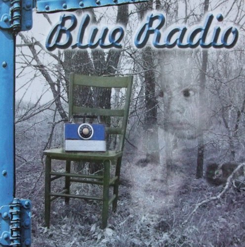 Blue Radio - Blue Radio - Musik - Sound Hound Studios - TX - 0783707661728 - 11. marts 2003