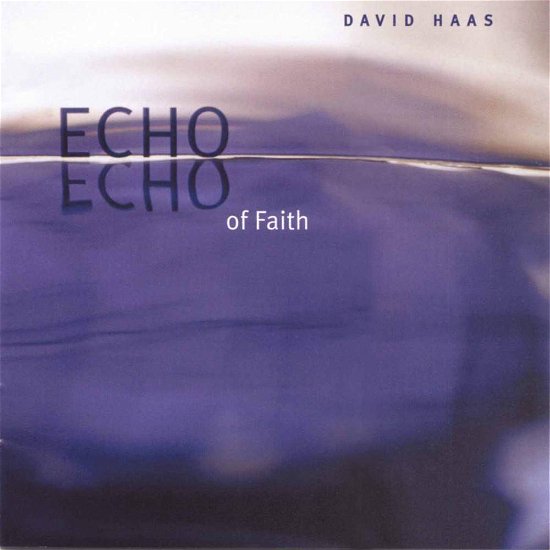 Cover for David Haas · Echo of Faith (CD) (2002)