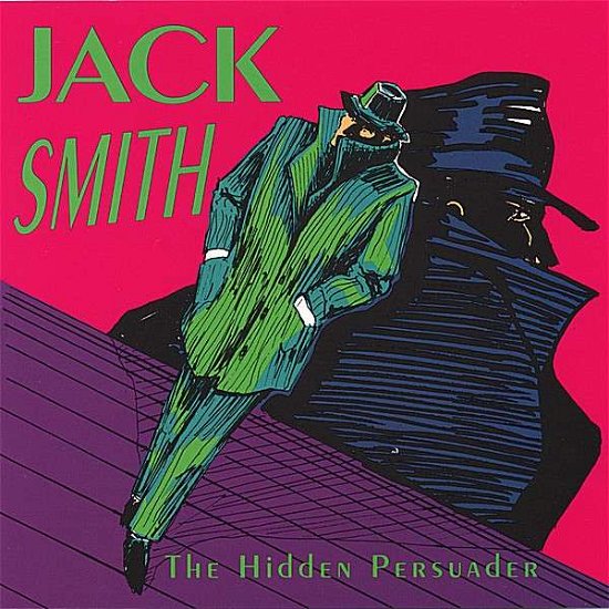 Cover for Jack Smith · Hidden Persuader (CD) (2007)