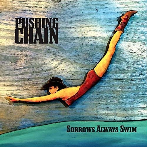 Cover for Pushing Chain · Sorrows Always Swim (CD) (2019)