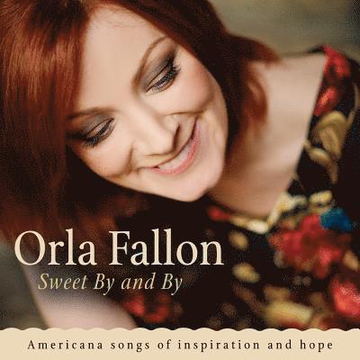 Cover for Orla Fallon · Sweet by and by (CD) (2019)