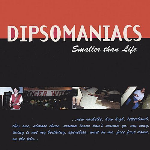 Smaller Than Life - Dipsomaniacs - Music -  - 0795103000728 - June 10, 2003