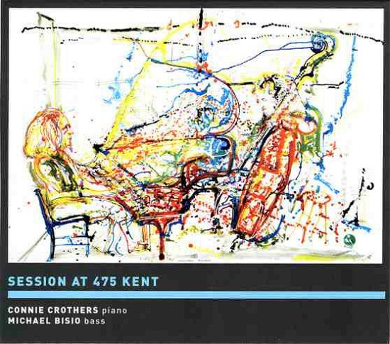 Cover for Michael And Connie Crothers Bisio · Michael And Connie Crothers Bisio - Session At 475 Kent (CD)
