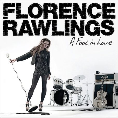 A Fool In Love - Florence Rawlings - Música - DRAMATICO - 0802987016728 - 7 de septiembre de 2009