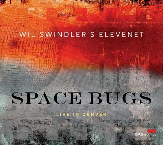 Cover for Wil -Elevenet- Swindler · Space Bugs: Live In Denver (CD) (2023)