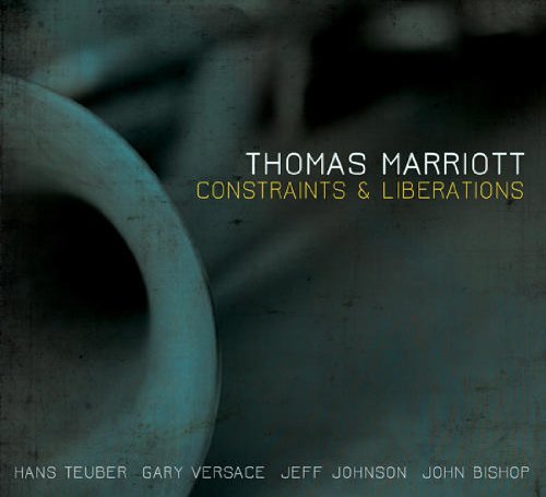 Cover for Thomas Marriott · Constraints &amp; Liberations (CD) (2010)
