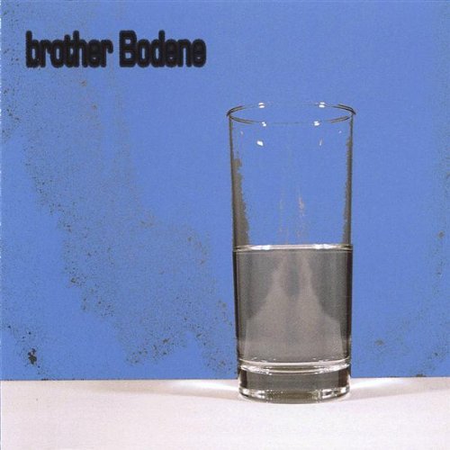 Brother Bodene - Brother Bodene - Music - CD Baby - 0806751011728 - April 12, 2005