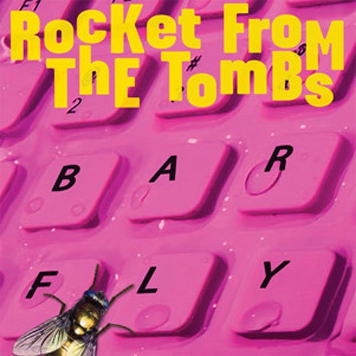 Barfly - Rocket from the Tombs - Musiikki - FIRE - 0809236119728 - tiistai 11. lokakuuta 2011