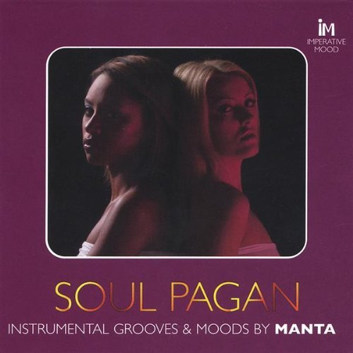 Cover for Manta · Soul Pagan Instrumental Moods &amp; Grooves by (CD) (2004)