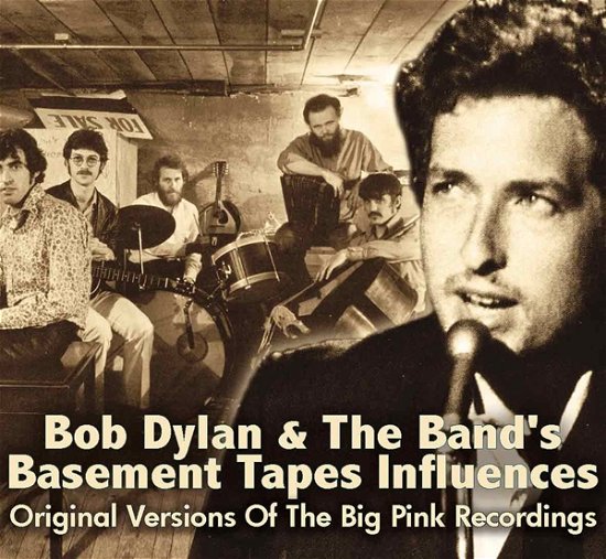 Cover for V/a - Bob Dylan &amp; The Bands Basement Tapes Influen · Bob Dylan and the Bands Basement Tapes Influences (CD) (2013)
