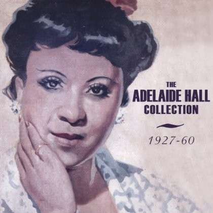 Cover for Adelaide Hall · Adelaide Hall Collection 1927-60 (CD) (2012)