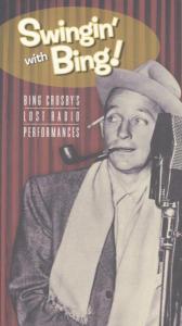 Swingin with Bing: Lost Radio Performances - Bing Crosby - Music - SHOUT FACTORY - 0826663150728 - August 24, 2004