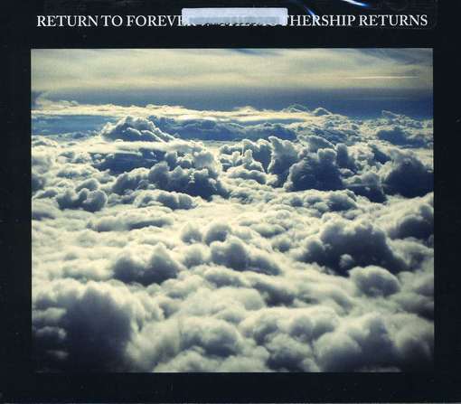 The Mothership Returns - Return to Forever - Musik - EAGLE VISION - 0826992025728 - 19. juni 2012