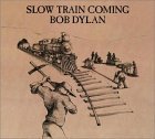 Cover for Bob Dylan · Slow Train Coming (CD) [Reissue, Remastered edition] (1988)