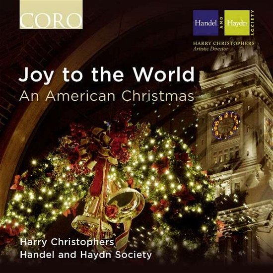 Cover for Handel / Haydn Society / Christophers · Joy to the World: an American Christmas (CD) (2013)
