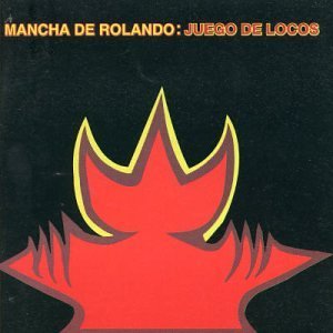 Cover for Mancha De Rolando · Juego De Locos (CD) (2006)