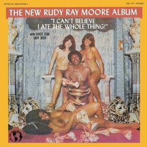 Cover for Rudy Ray Moore · I Can't Believe I Ate The Whole Thing (CD) (2017)
