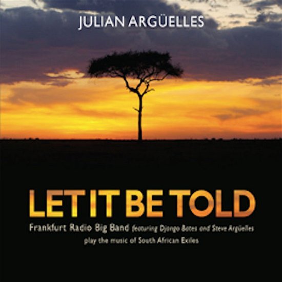Cover for Julian Arguelles · Let It Be Told (CD) (2015)