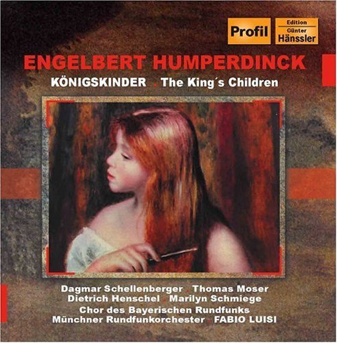 Cover for Humperdinck / Luisi / Moser / Henschel / Kohn · Konigskinder (CD) (2005)