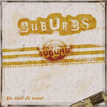 Cover for Suburbs · Un Titre De Toune (CD) (2005)