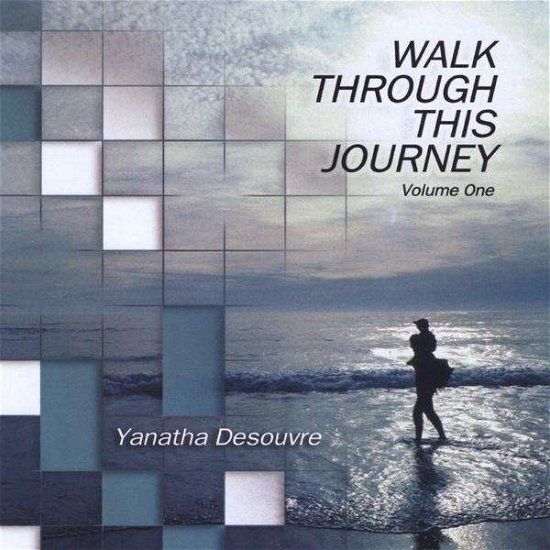 Cover for Yanatha Desouvre · Walk Through This Journey, Vol. 1 (CD) (2009)