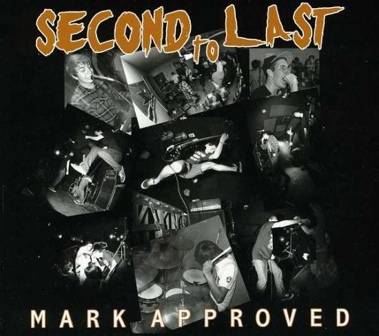 Cover for Second to Last · Mark Approved (CD) (2010)
