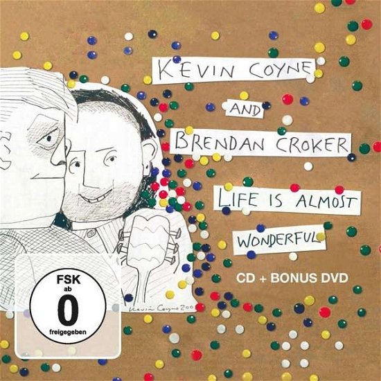 Cover for Kevin Coyne &amp; Brendan Croker · Life Is Almost Wonderful (CD) (2020)