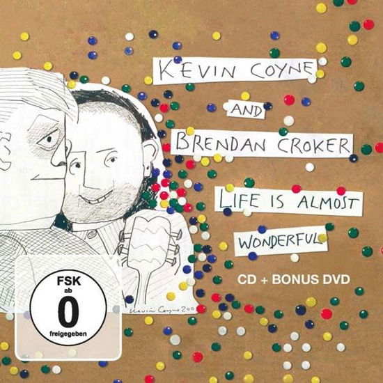 Life Is Almost Wonderful - Kevin Coyne & Brendan Croker - Música - MIG MUSIC - 0885513023728 - 25 de setembro de 2020