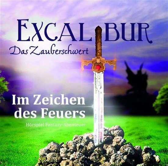 Im Zeichen Des Feuers Teil 2 - Excalibur-das Zauberschwert - Muziek - SPV RECORDINGS - 0886922132728 - 24 april 2015