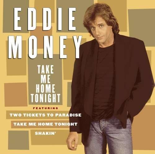 Eddie Money-take Me Home Tonight - Eddie Money - Música - Sony BMG - 0886970805728 - 5 de fevereiro de 2018