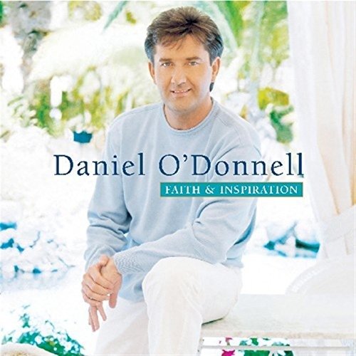 Daniel O'donnell-faith & Inspiration - Daniel O'donnell - Musiikki - SONY MUSIC - 0886975871728 - perjantai 25. syyskuuta 2009
