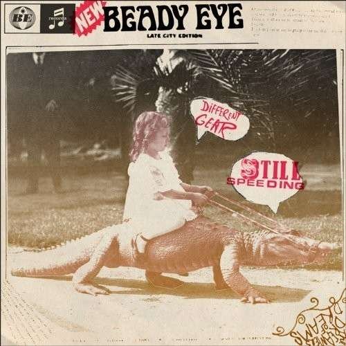 Beady Eye - Different Gear Still Speeding - Beady Eye - Musiikki - SONY - 0886978461728 - maanantai 21. maaliskuuta 2011