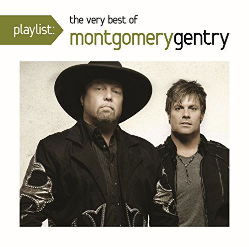 Playlist: the Very Best of Montgomery Gentry - Montgomery Gentry - Music - COUNTRY - 0888751505728 - January 31, 2012