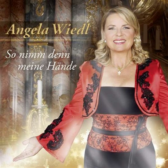 Cover for Angela Wiedl · So Nimm Denn Meine Haende (CD) (2015)