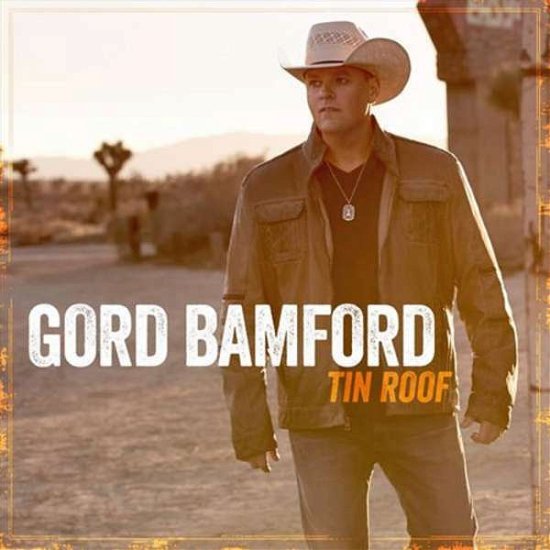 Cover for Gord Bamford · Tin Roof (CD) (2016)