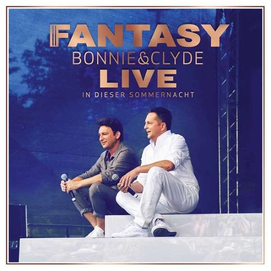 Cover for Fantasy · Bonnie &amp; Clyde Live: in Dieser Sommerna (CD) (2017)