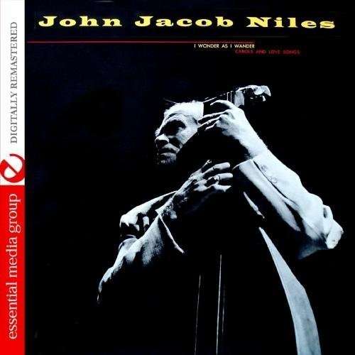 Cover for John Jacob Niles · I Wonder As I Wander (CD) (2011)