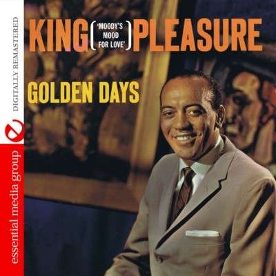 Golden Days-King Pleasure - King Pleasure - Music - Essential Media Mod - 0894231330728 - August 29, 2012