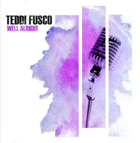 Cover for Teddi Fusco · Well Alright-Fusco,Teddi (CD) (2013)
