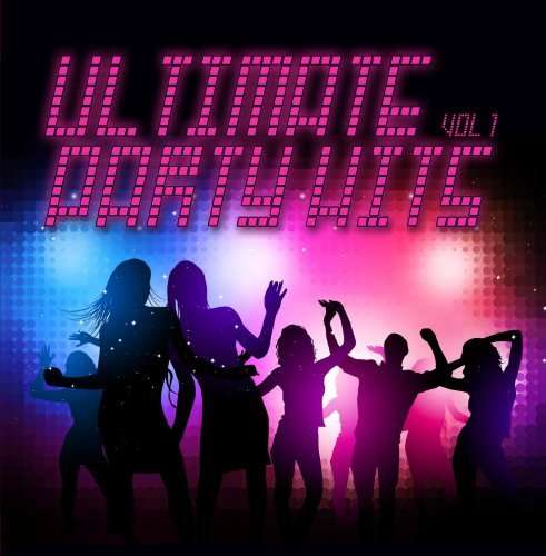 Cover for Ultimate Party Hits 1 / Var · Ultimate Party Hits 1 / Var-Ultimate Party Hits 1 (CD) (2013)