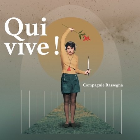 Qui-Vive! - Compagnie Rassegna - Musique - BUDA MUSIQUE - 3341348603728 - 15 juillet 2022